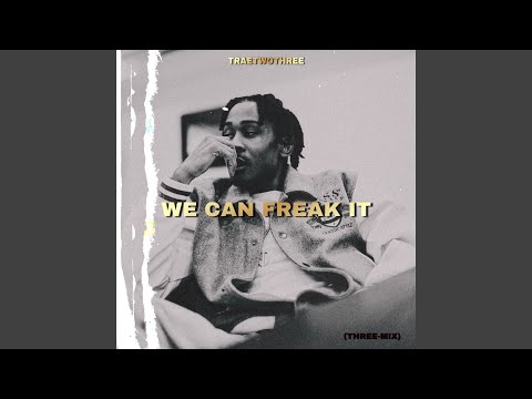 Three Mix (We Can Freak It)