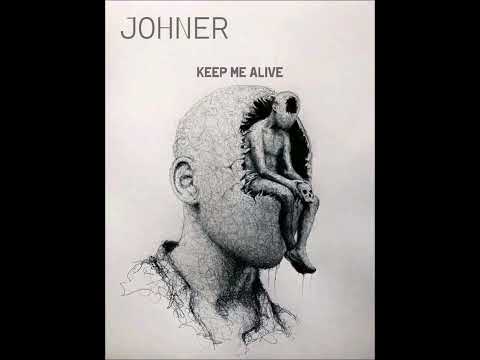 JOHNER - Keep Me Alive (Original Mix)