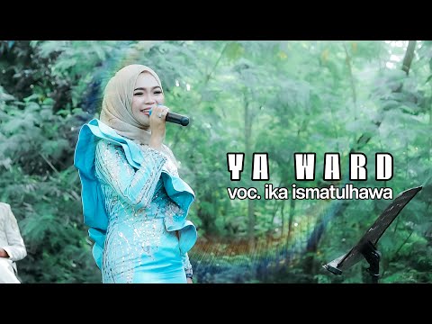 COVER BY IKA ISMATUL HAWA - YA WARD ( ياوردمحلا ) LIVE IKA ENTERTAINMENT