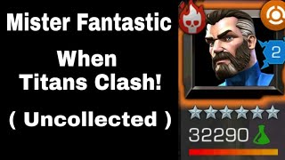 Mister Fantastic - When Titans Clash! Uncollected (Marvel Contest Of Champions)