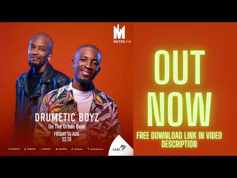 Drumetic Boyz - The Urban Beat on Metro FM(16 Aug 2024)