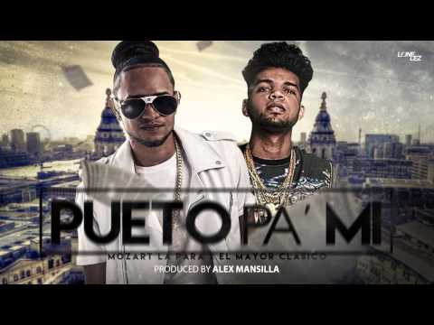 Mozart la Para Ft El Mayor Clasico - Pueto Pa Mi
