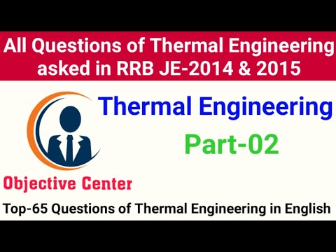 Thermal Engineering || Mechanical || RRB JE 2014 & 2015 asked Question || By Objective Center Video