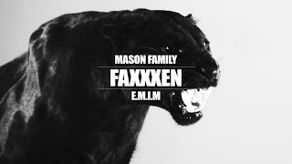 MASON FAMILY ►FAXXXEN◄ (Official Video)