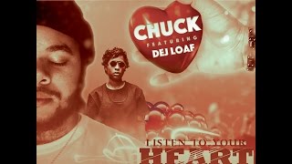 Dej Loaf x Chuck - Listen To Your Heart