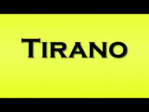Pronunciation of Tirano