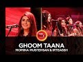 Momina Mustehsan & Irteassh, Ghoom Taana, Coke Studio Season 10, Episode 6//TopMusic