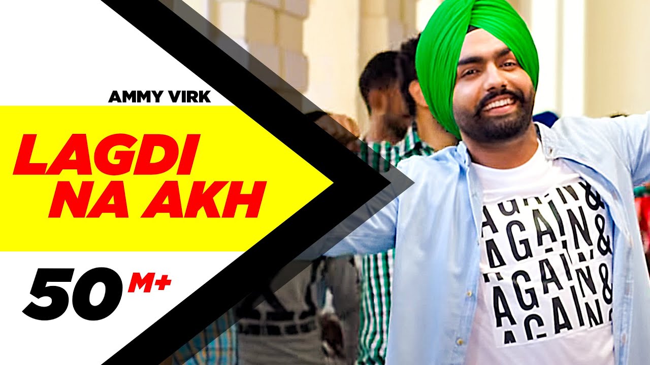 Lagdi Na Akh Lyrics  | Nikka Zaildar | Ammy Virk, Karamjit Anmol, Sonam Bajwa | Ammy Virk | Jatinder Shah
