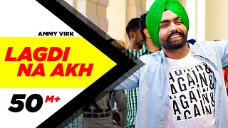 Lagdi Na Akh |  Nikka Zaildar | Ammy Virk | Sonam Bajwa | Latest Punjabi Song 2016 | Speed Records