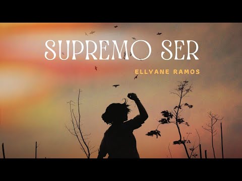 Supremos Ser - Ellyane Ramos