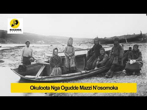okuloota nga ogwa mu nyanja nosomoka  - Ebirooto Namakulu Gaabyo - Buganda Ekkula