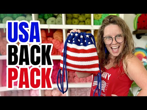 How to crochet an American Flag backpack- Free Easy Crochet Backpack Pattern