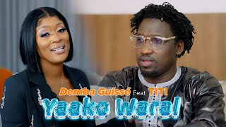 Demba Guissé Feat TITI ' Yako Waral (Clip Officiel)
