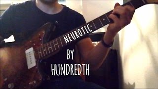 Hundredth - NEUROTIC - Guitar Cover WITH TAB