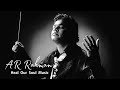 AR Rahman Soul Music Healing Music Relaxing Music Black Tune