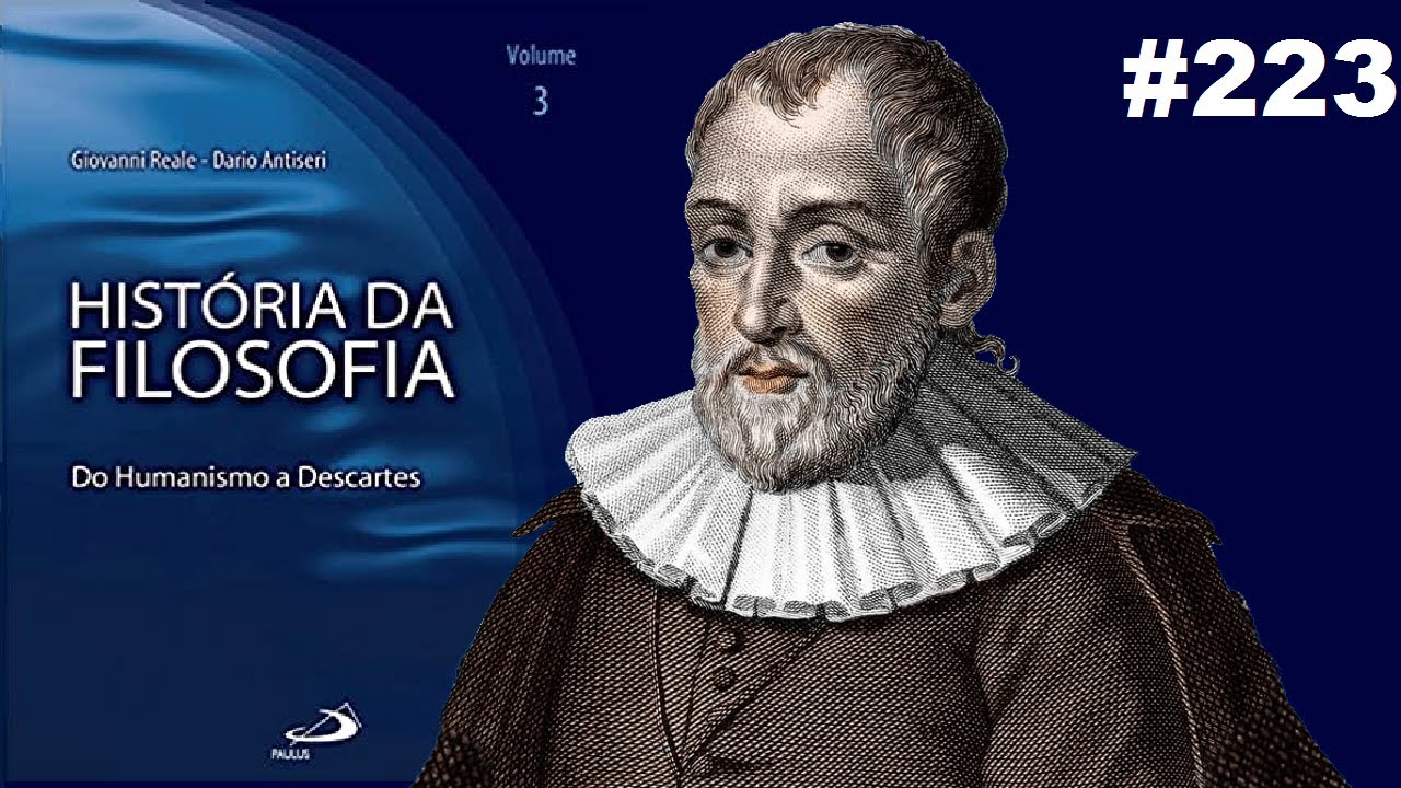 Bernardino Telésio: o homem - História da Filosofia (Reale e Antiseri) #223