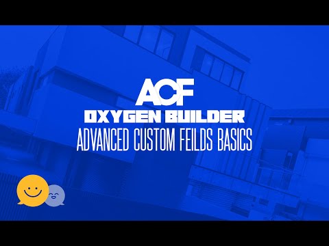 Oxygen Builder - Getting Started with Advanced Custom Fields