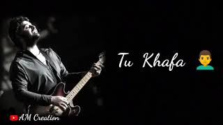 Kyun Itna Hua Hai Tu Khafa Lyrics By  Arijit Singh
