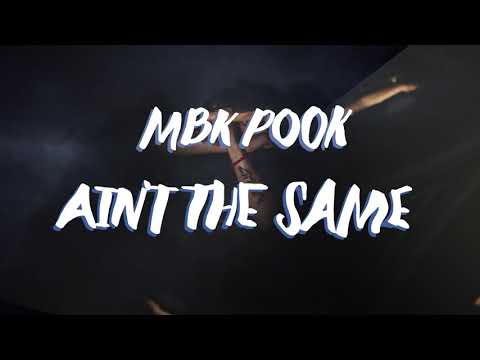 Mbk Pook - Ain't The Same (Official Video)