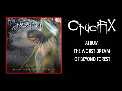Crucifix - The Worst Dream Of Beyond Forest
