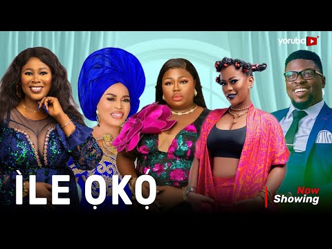 Ile Oko - Yoruba Movie 2025 Drama Kemity, Juliet Jatto, Lola Idije, Bunmi Oluyedi, Samuel Oniyitan