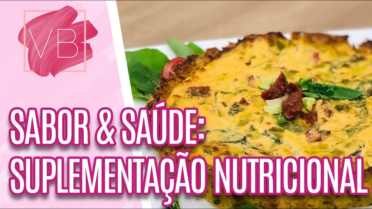 Sabor & Saúde: saiba quando é necessário o uso de suplementação - Você Bonita (01/02/21)