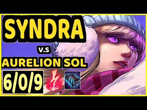 XAKY (SYNDRA) vs AURELION SOL - 6/0/9 KDA MID GAMEPLAY - EUW Ranked GRANDMASTER