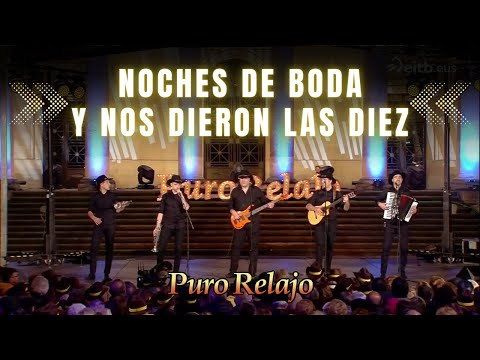 Puro Relajo 'Noches de boda - Y nos dieron las diez' - Puro Relajo en directo en ETB - Oholtzan