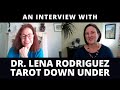 Lena Rodriguez Tarot Down Under, Global Political Tarot Reader, Interview (#42)