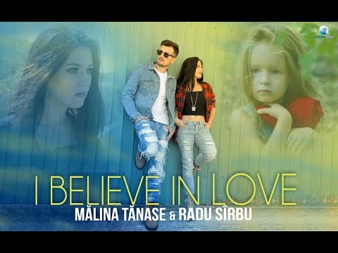 Malina Tanase & Radu Sirbu - I Believe In Love  | Official Video