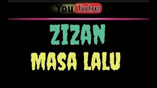 Download lagu karaoke zizan - masa lalu mp3
