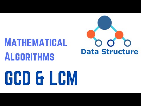 Data Structures And Algorithms 7 Basic Math | Mathematical Algorithms | GCD LCM