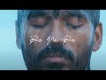 3 Po Ve Po Slowed Reverb Dhanush Shruti Anirudh