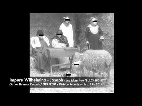 Impure Wilhelmina - Joseph