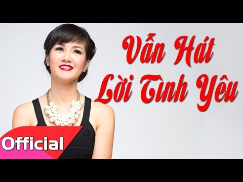 Vẫn Hát Lời Tình Yêu - Hồng Nhung (Dương Thụ) [Karaoke Beat MV]