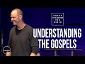 Understanding the Gospels Understanding the Gospels