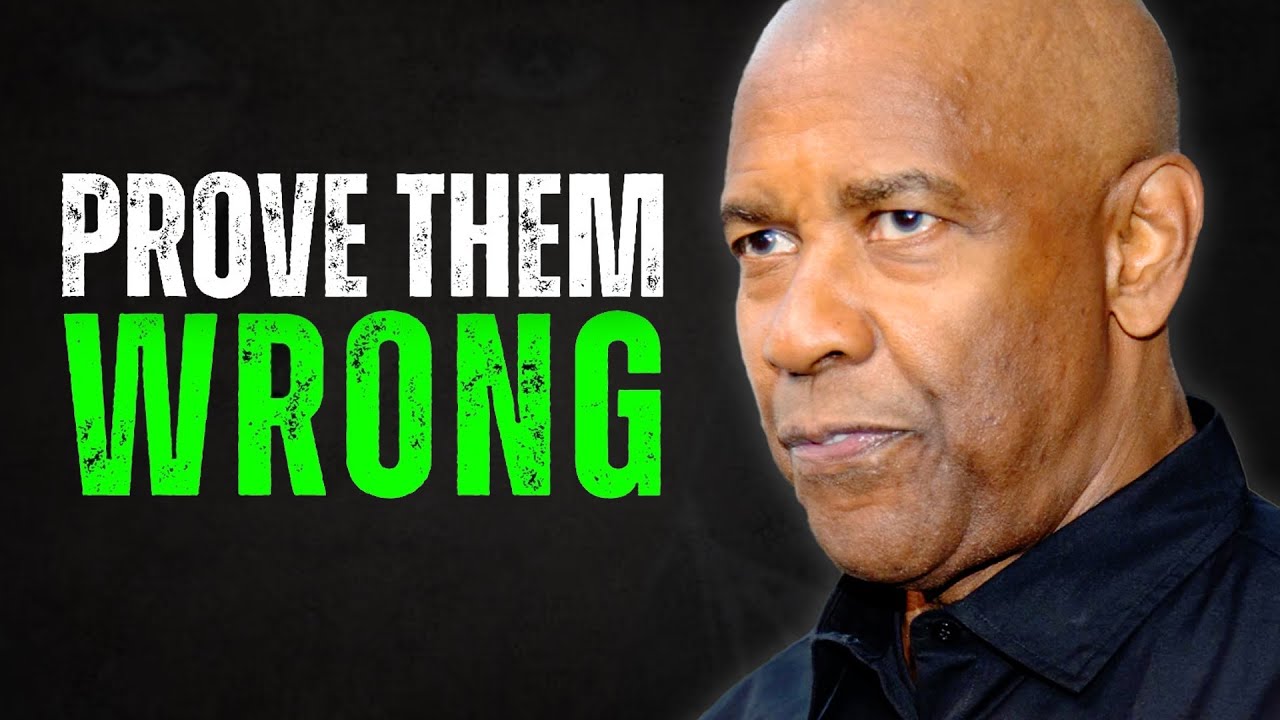 Prove Them Wrong | Best Motivational Speech Inspired by Denzel Washington #5