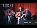 Palermo trío 🎸🎸🎸 TRENZAS tango ((2013)) Versión en VIVO