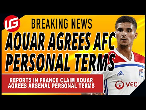 AOUAR AGREES PERSONAL TERMS WITH ARSENAL | DAILY TRANSFER UPDATE