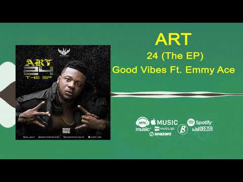 Art - Good Vibes [Official Audio] ft. Emmy Ace