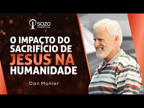 Dan Mohler - O Impacto do Sacrifício de Jesus
