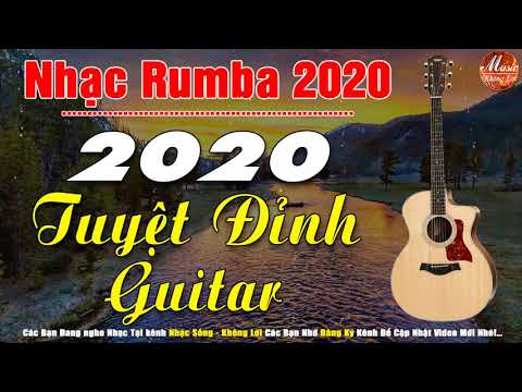 Nhạc Guitar Tuyệt Đỉnh 2020 | Hòa Tấu Rumba Phòng Trà Không Lời | Nhạc Hải Ngoại Không Lời