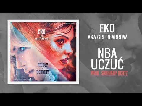 06. Eko aka GreenArrow - NBA Uczuć (prod. Samuray Beatz) || Anioły vs Demony LP