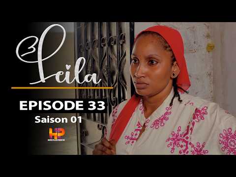Série - LEILA -Episode  33 - Saison 1 -  VOSTFR