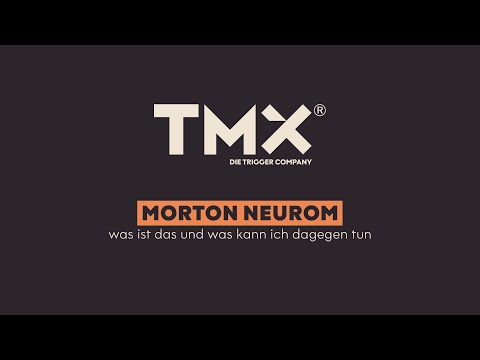 Erklärung, Behandlung, Übungen Morton Neurom | TMX® Trigger