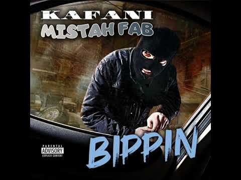 Kafani - BIppin' Ft. Mistah F.A.B.