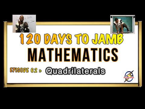Angles Of Quadrilaterals » 120 Days To Jamb Mathematics - Ep 62