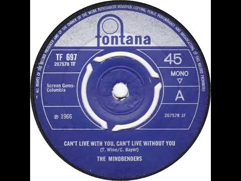 UK New Entry 1966 (135) The Mindbenders - Can't Live With You, Can't Live Without You