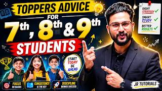 Toppers Advice For 7th,8th & 9th Students | JR Tutorials |