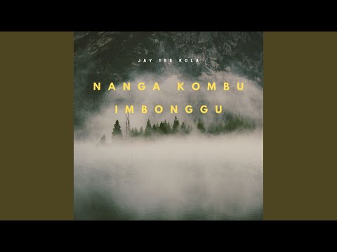 Nanga Kombu Imbonggu